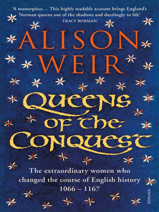 Title details for Queens of the Conquest by Alison Weir - Available
